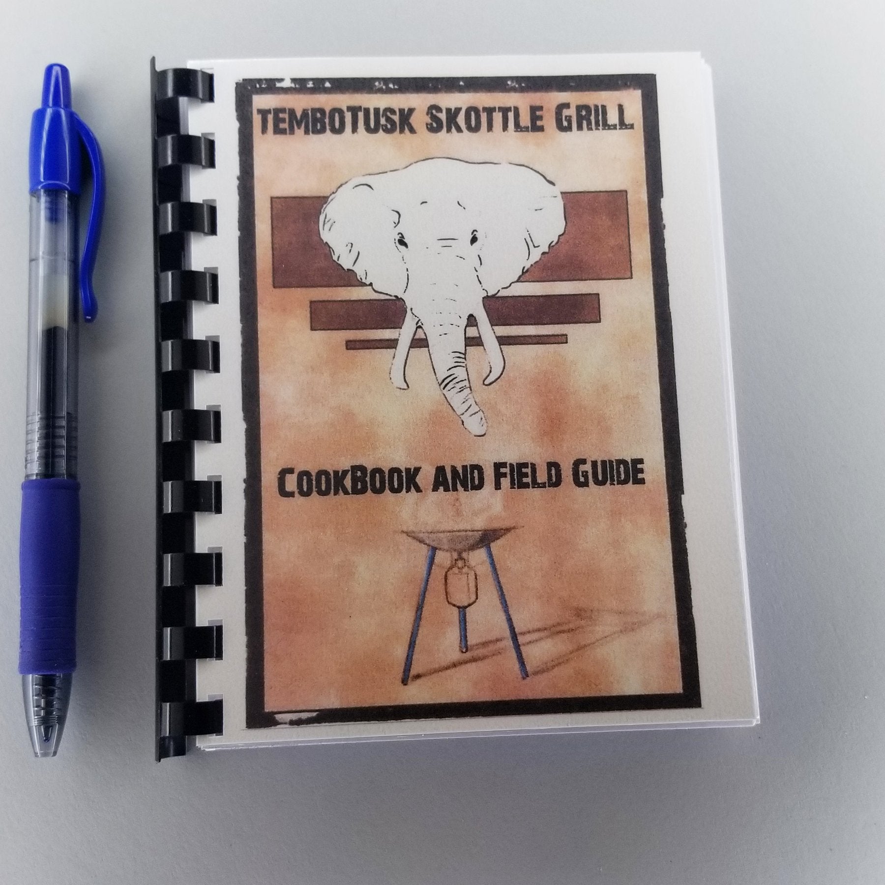 Tembo Tusk Skottle Grill Cookbook & Field Guide
